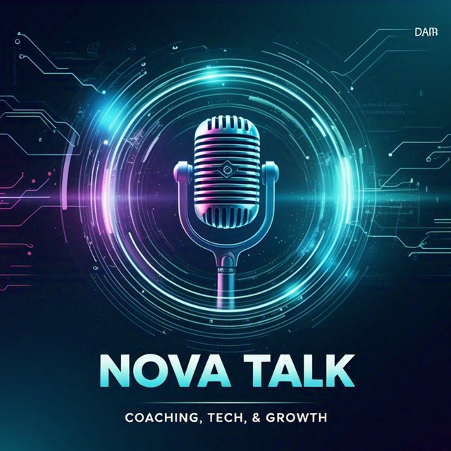 Nova Talk: Coaching, Tech, & Growth | Podcast on Spotify