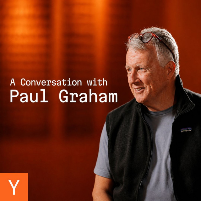 Paul Graham On Startups, Ambition, and Great Founders