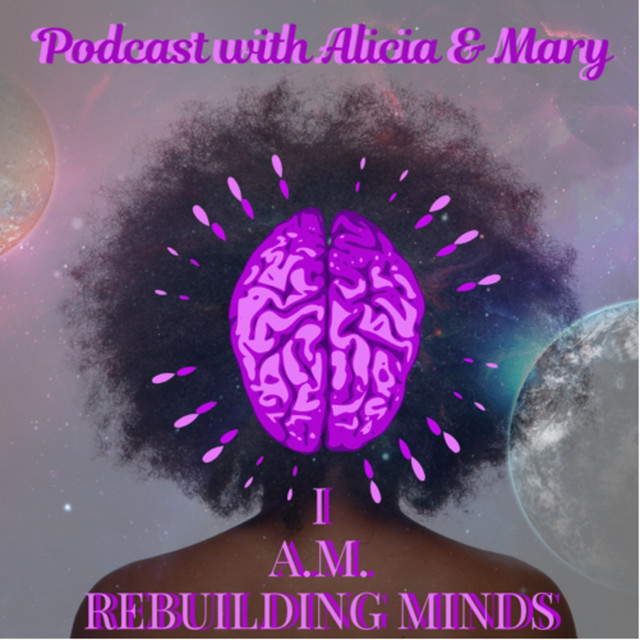 i-a-m-rebuilding-minds-podcast-on-spotify