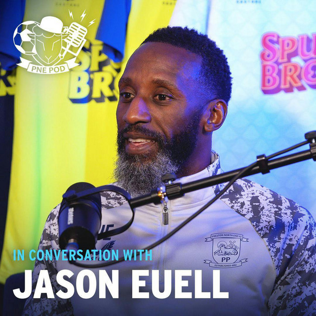 Jason Euell: North End vision was easy to buy in to - PNE Pod: The ...