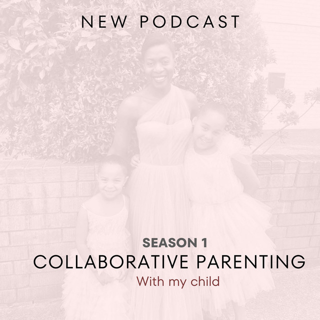 Collaborative Parenting With My Child | Podcast on Spotify
