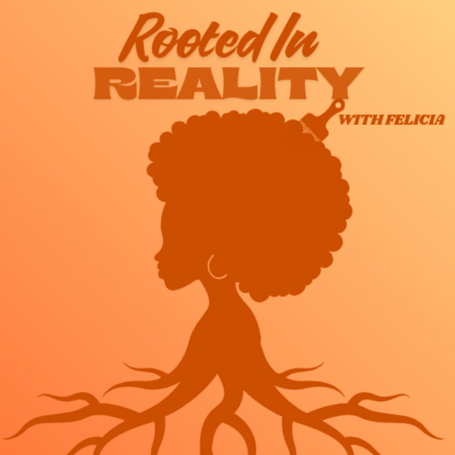 Rooted In Reality | Podcast on Spotify