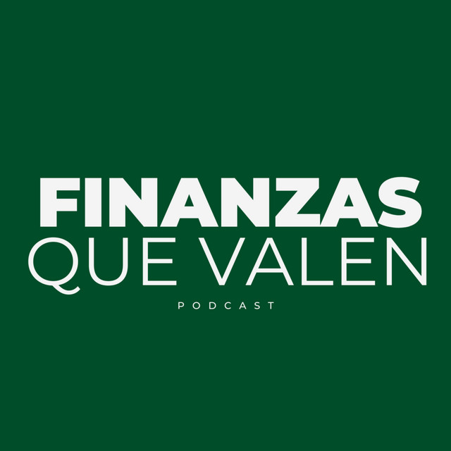 Finanzas que Valen podcast artwork