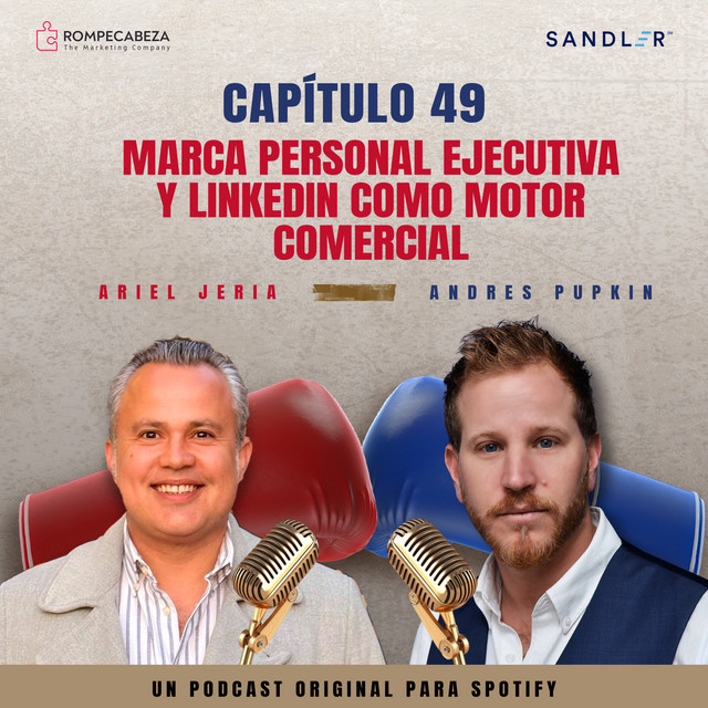 EP. 49 Marca personal ejecutiva y LinkedIn como motor comercial