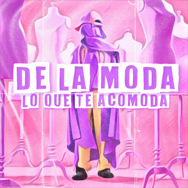 de-la-moda-lo-que-te-acomoda-podcast-on-spotify
