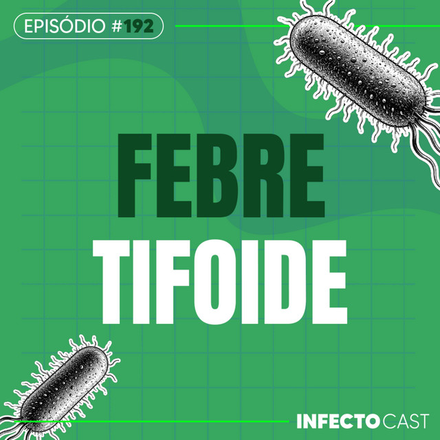 #192 - Febre Tifoide