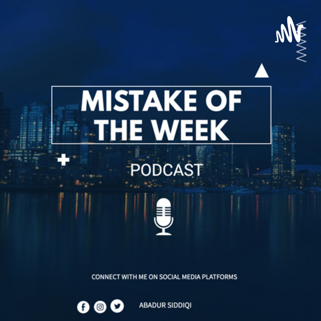 MISTAKE OF THE WEEK | Podcast on Spotify