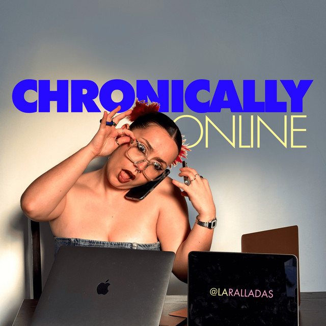 Chronically Online podcast artwork