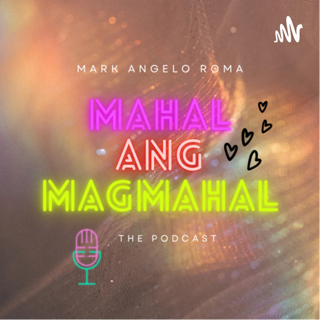 Mahal Ang Magmahal | Podcast on Spotify