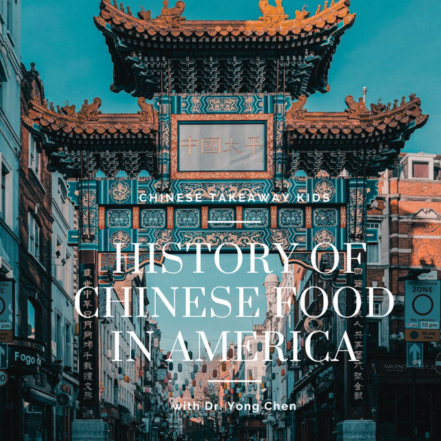 Episode 7 the history of chinese food in america chinese takeaway