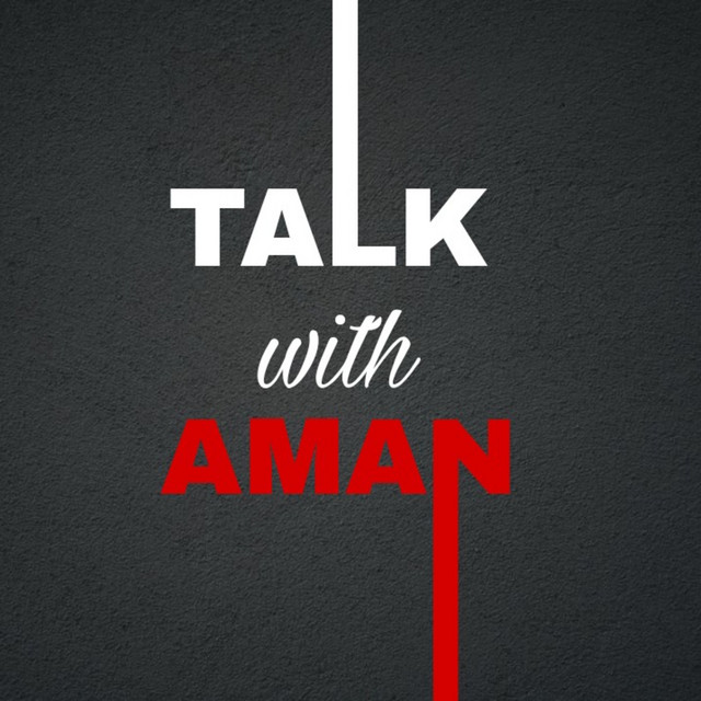 Talk With Aman Podcast On Spotify