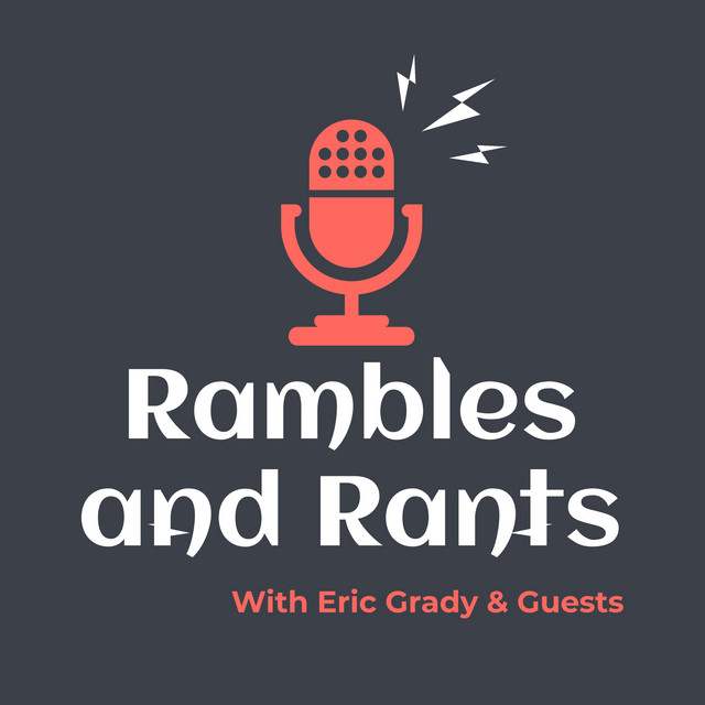 Rambles and Rants | Podcast on Spotify