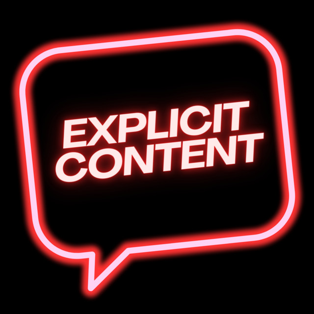 Explicit Content | Podcast on Spotify