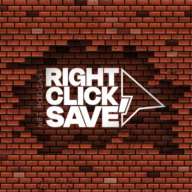 Right Click, Save NFT Podcast | Podcast on Spotify