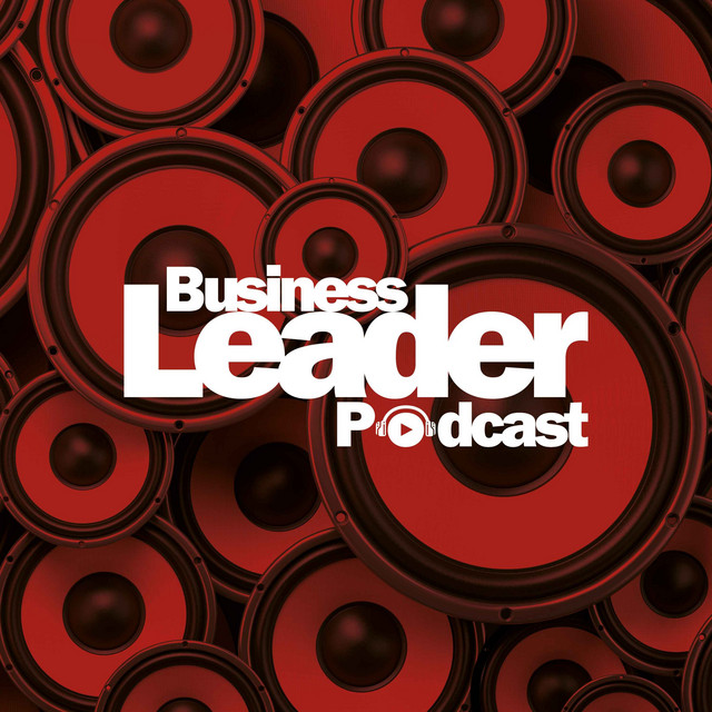 The Business Leader Podcast | Podcast on Spotify