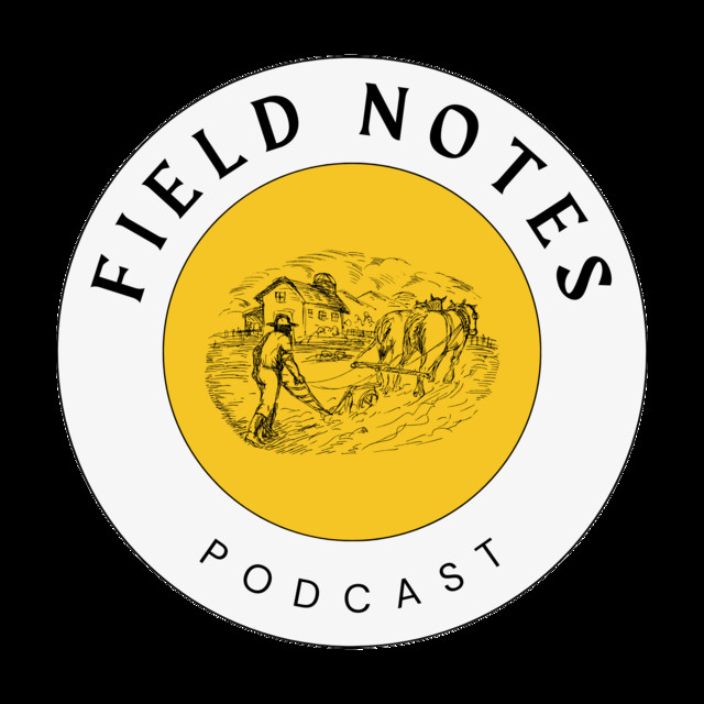 Field Notes | Podcast on Spotify