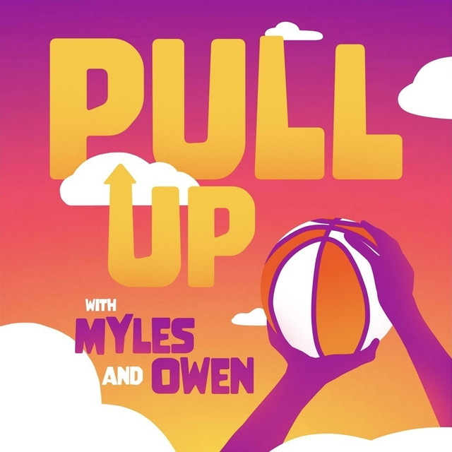 Episode 12: Pull Up to WNBA All-Star - Pull Up with Myles and Owen ...