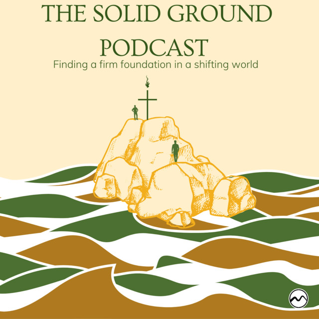 The Solid Ground Podcast | Podcast on Spotify