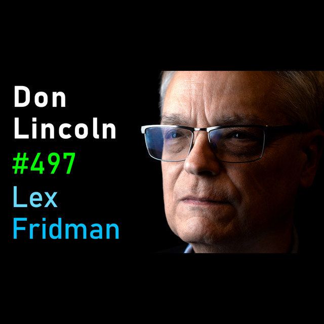 #497 – Biggest Mysteries in Physics: Antimatter, Dark Energy & ToE - Don Lincoln
