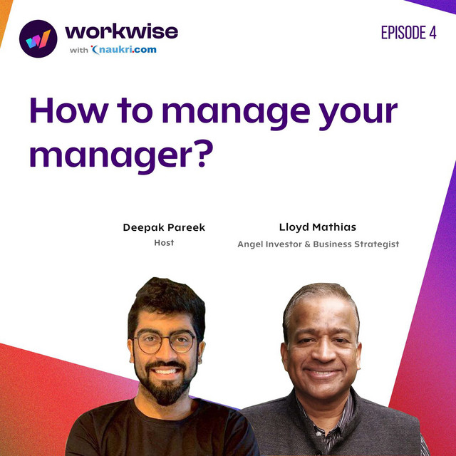 How to manage your manager? - Workwise with Naukri | Podcast on Spotify