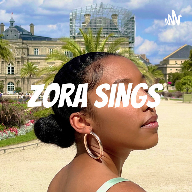 Zora Sings | Podcast on Spotify