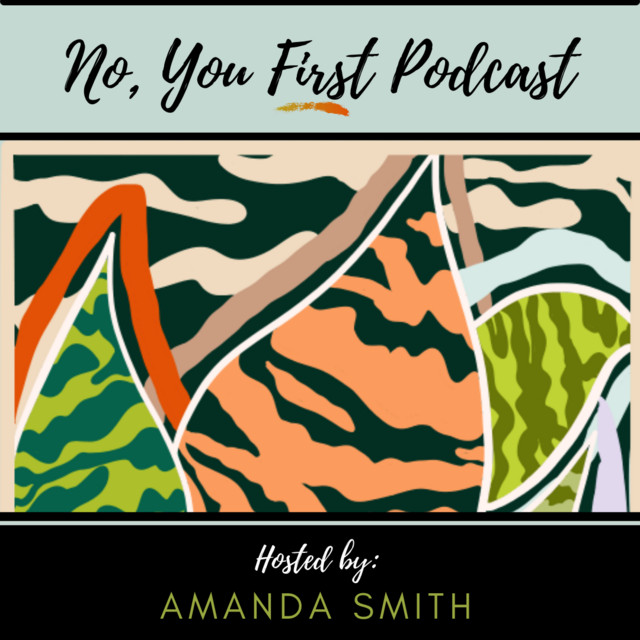 No, You First | Podcast on Spotify