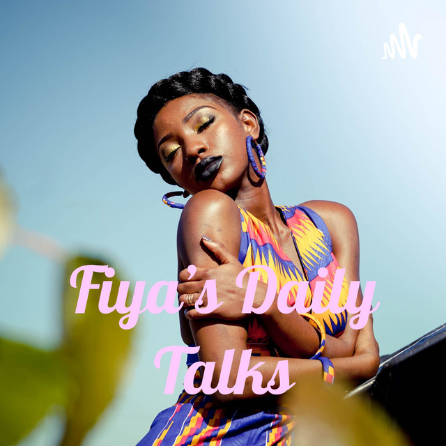 Fiya's Daily Talks | Podcast on Spotify