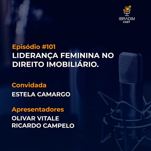IbradimCast #101 - Liderança Feminina no Direito Imobiliário.