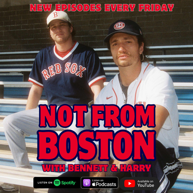 Not From Boston with Bennett & Harry | Podcast on Spotify