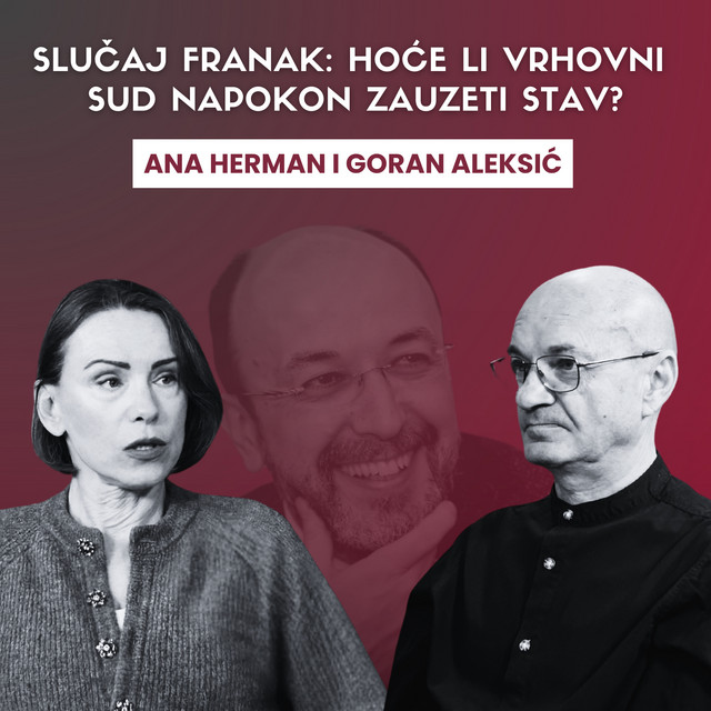 Slučaj Franak: Hoće li Vrhovni sud napokon zauzeti stav? Špica s Macanom #61 Herman i Aleksić