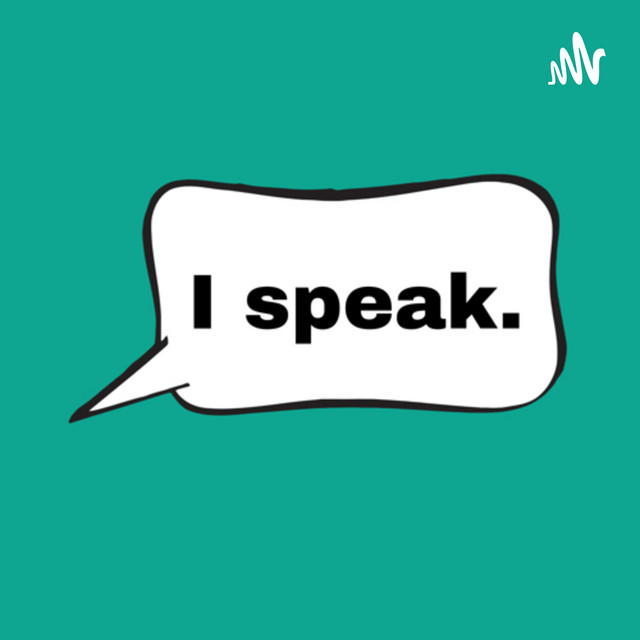 I speak. | Podcast on Spotify
