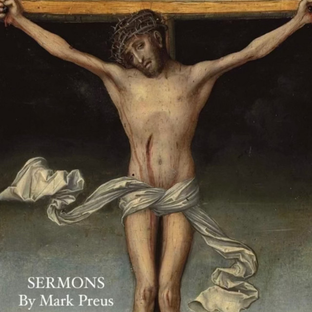 Sermons by Mark Preus | Podcast on Spotify