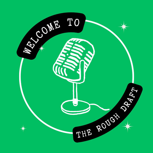 Rough Draft Podcast Show | Podcast on Spotify