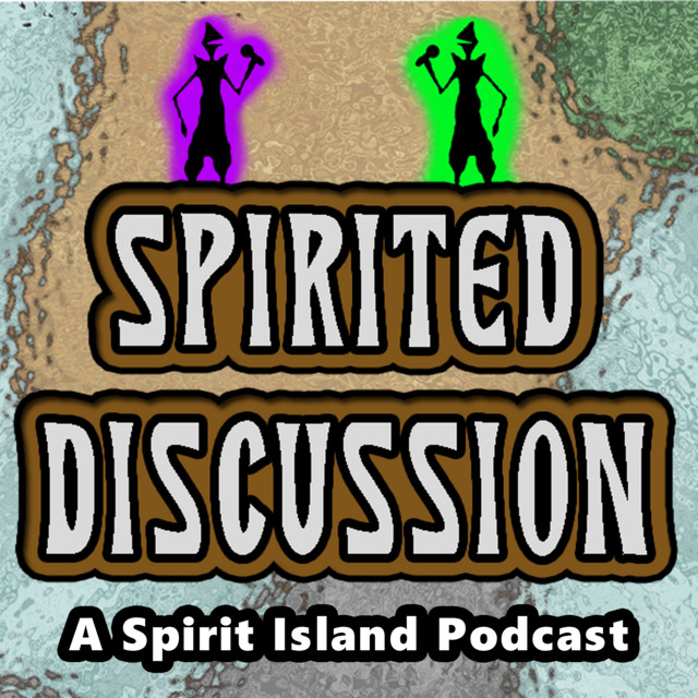 Spirited Discussion: A Spirit Island Podcast | Podcast on Spotify