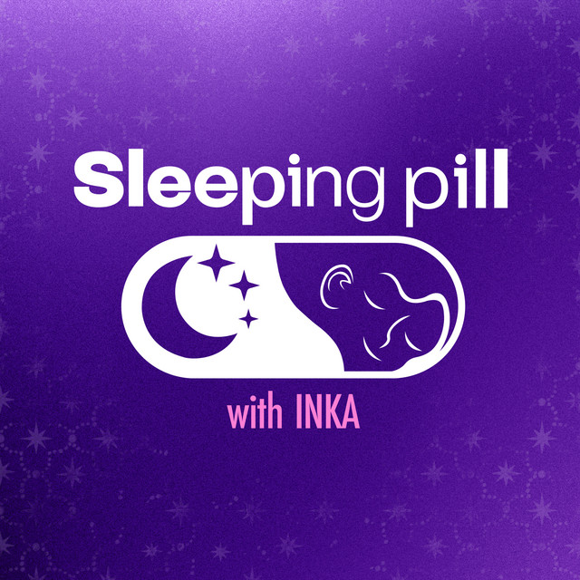 Sleeping Pill with Inka podcast artwork