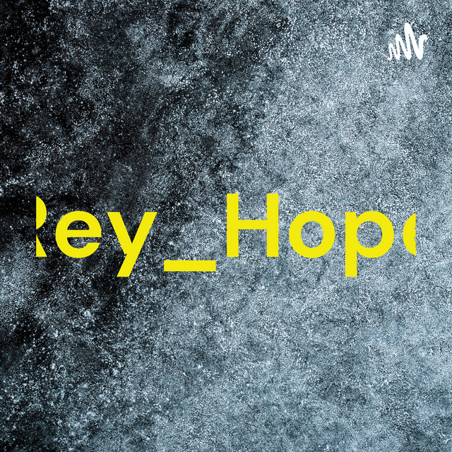 Rey_Hope | Podcast on Spotify