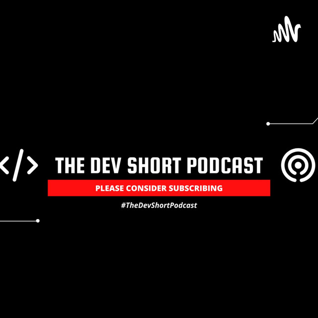 The Dev Short Podcast | Podcast on Spotify