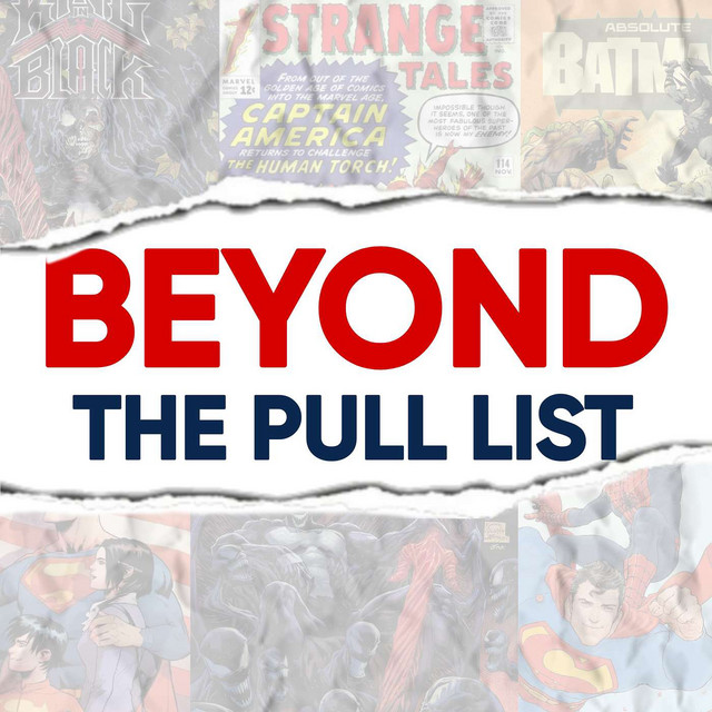Beyond the Pull List | Podcast on Spotify