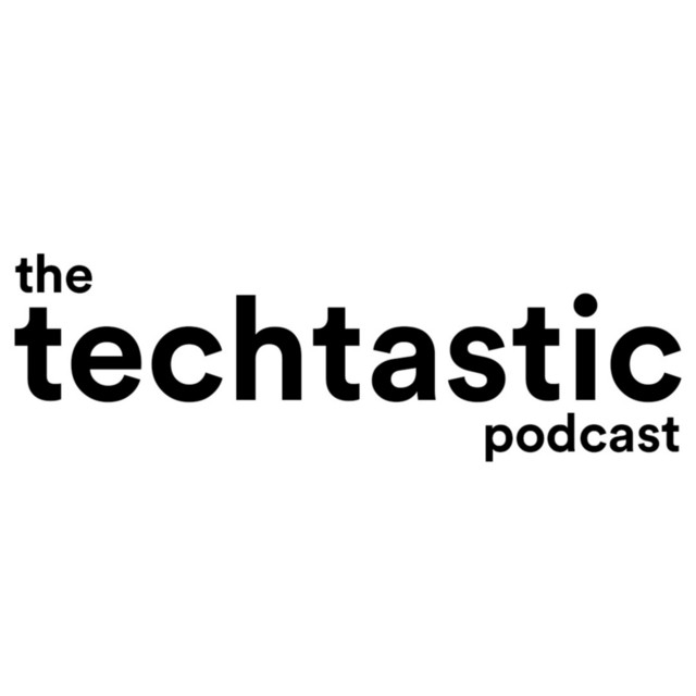 techtastic | Podcast on Spotify