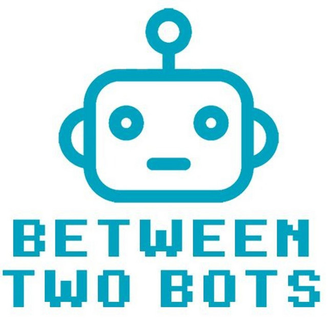 Between Two Bots | Podcast on Spotify