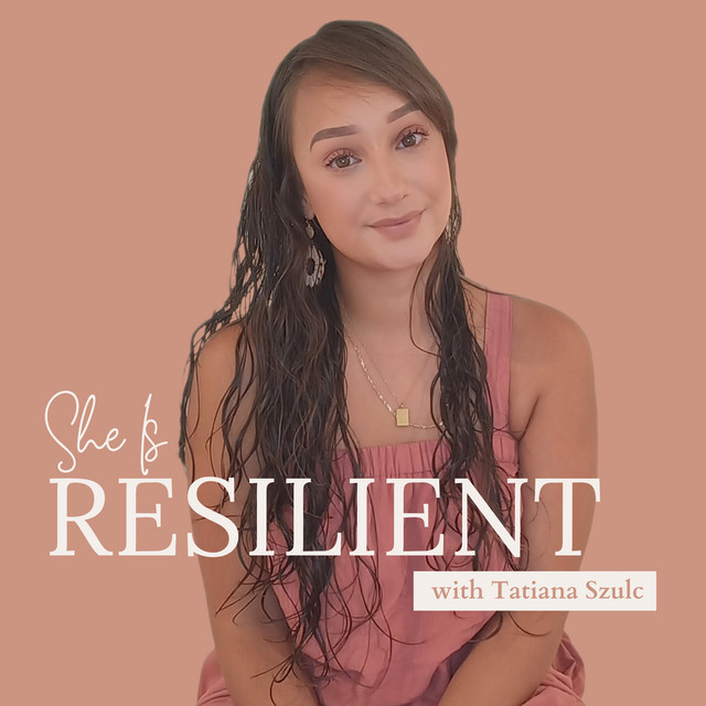 She Is Resilient | Podcast on Spotify