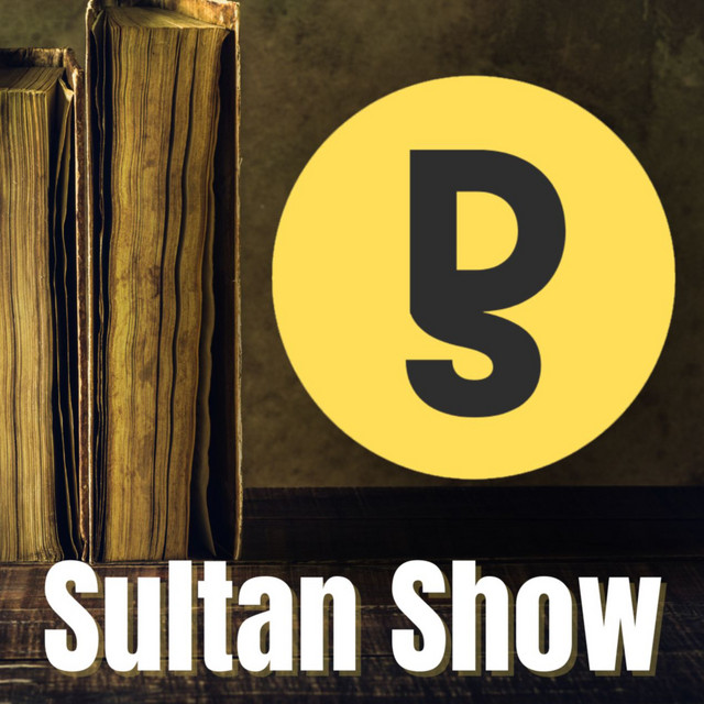 Sultan Show | Podcast on Spotify
