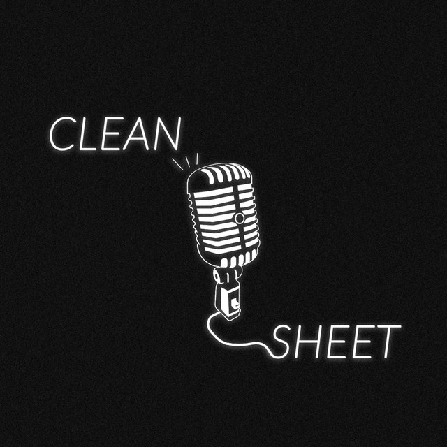 CLEAN SHEET Podcast On Spotify