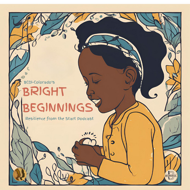Bright Beginnings - Resilience from the Start | Podcast on Spotify