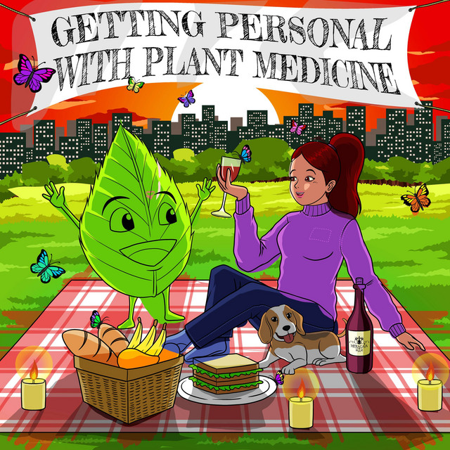 Getting Personal with Plant Medicine | Podcast on Spotify