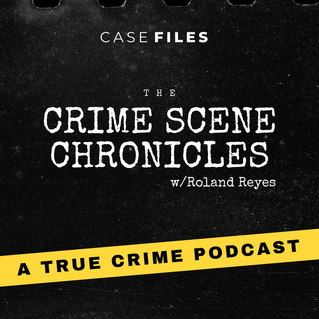 The Crime Scene Chronicles | Podcast on Spotify