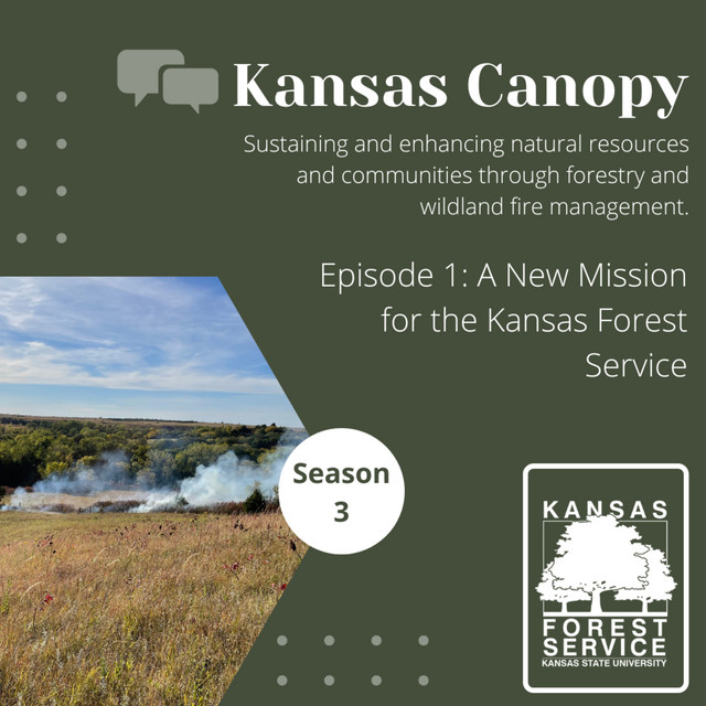 A New Mission for the Kansas Forest Service - Kansas Canopy | Podcast ...