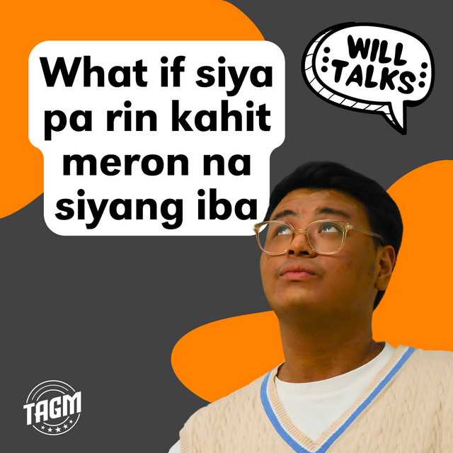 Ep 11: What if siya pa rin kahit meron na siyang iba? - Will Talks ...