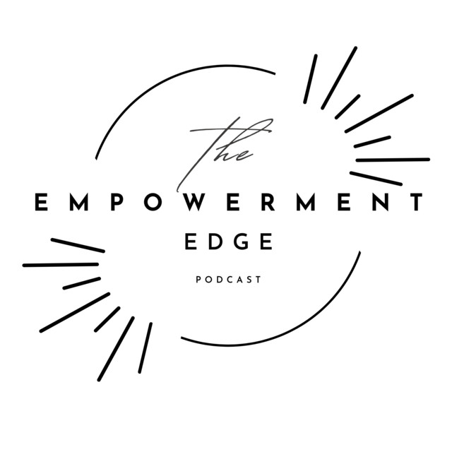 The Empowerment Edge | Podcast on Spotify