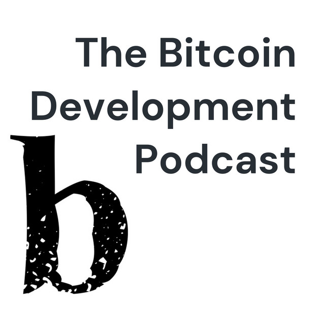 The Bitcoin Development Podcast | Podcast on Spotify